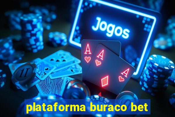 plataforma buraco bet